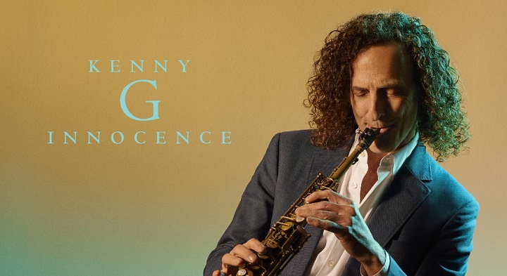 Legendary Saxophonist Kenny G announces 20th studio album, Innocence ...